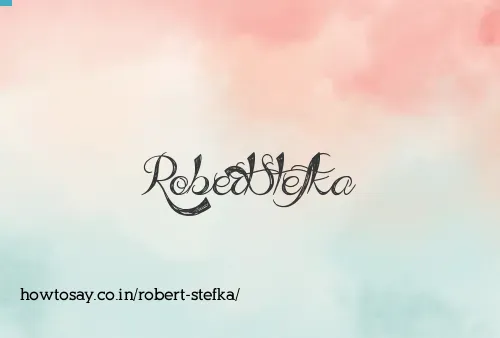 Robert Stefka