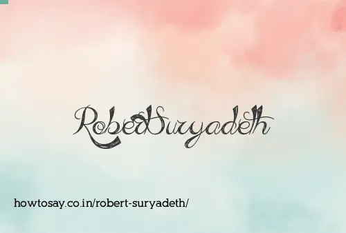 Robert Suryadeth