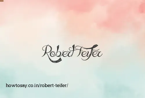 Robert Teifer
