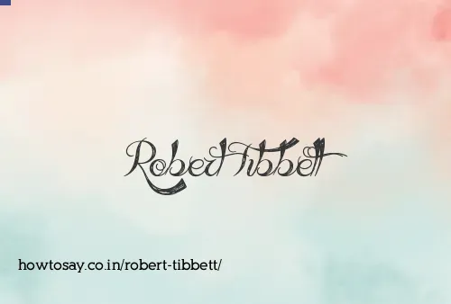 Robert Tibbett