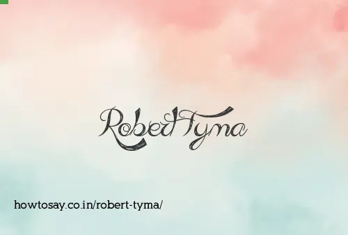 Robert Tyma