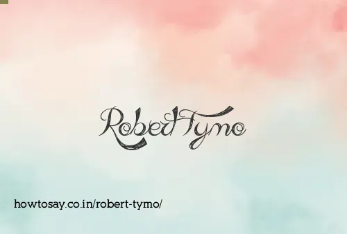Robert Tymo
