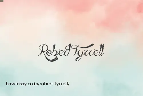 Robert Tyrrell