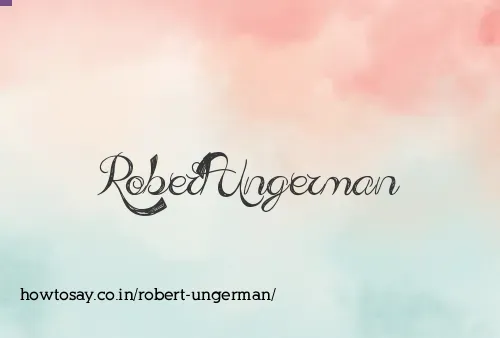 Robert Ungerman
