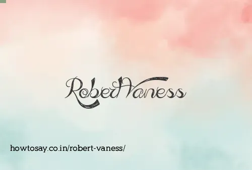Robert Vaness