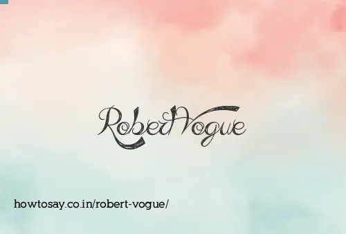 Robert Vogue