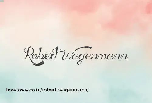 Robert Wagenmann