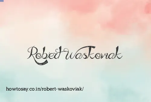 Robert Waskoviak