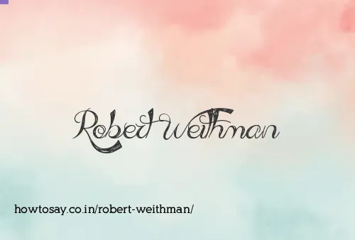 Robert Weithman