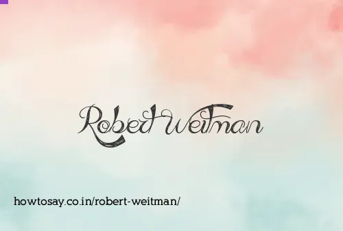 Robert Weitman