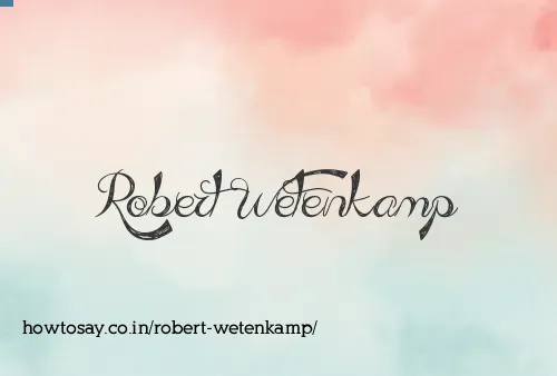 Robert Wetenkamp