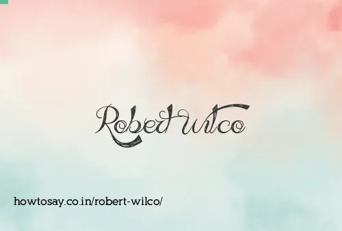 Robert Wilco