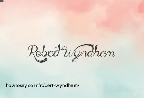 Robert Wyndham
