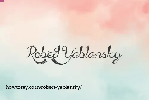 Robert Yablansky