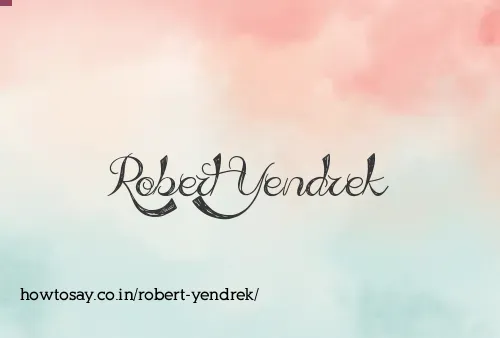 Robert Yendrek