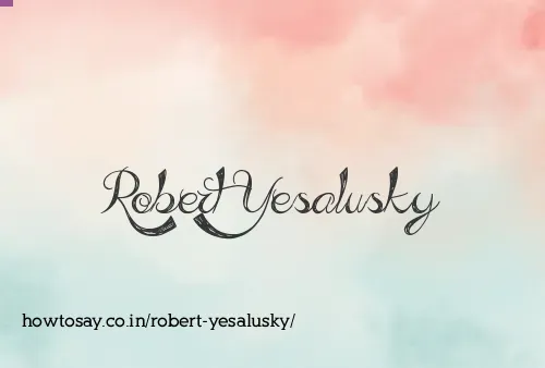 Robert Yesalusky