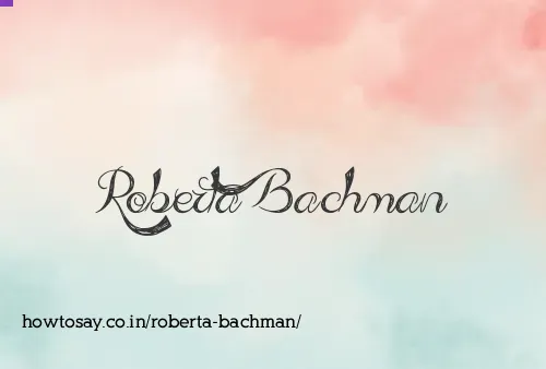 Roberta Bachman