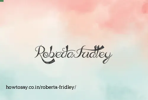 Roberta Fridley
