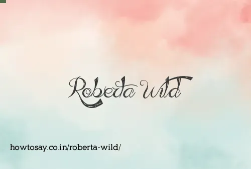Roberta Wild