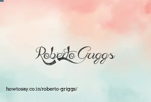 Roberto Griggs