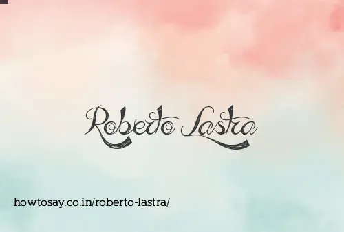 Roberto Lastra
