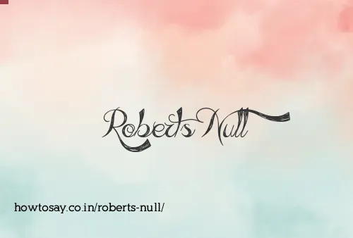 Roberts Null