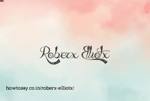 Roberx Elliotx