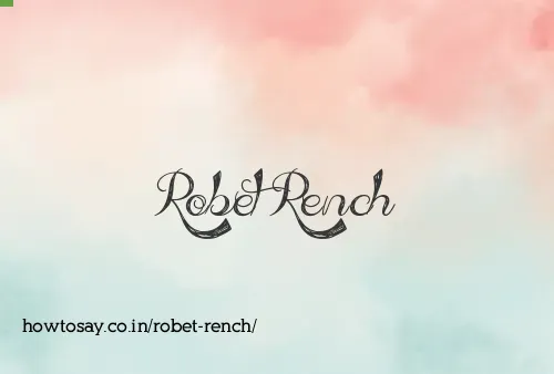 Robet Rench