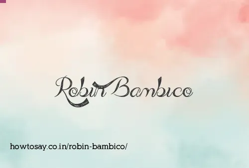 Robin Bambico