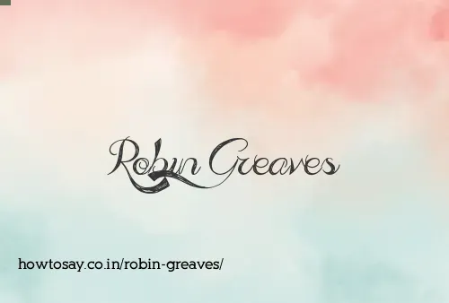 Robin Greaves