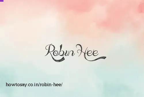 Robin Hee