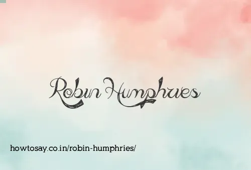 Robin Humphries
