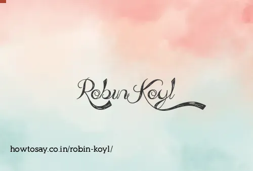 Robin Koyl