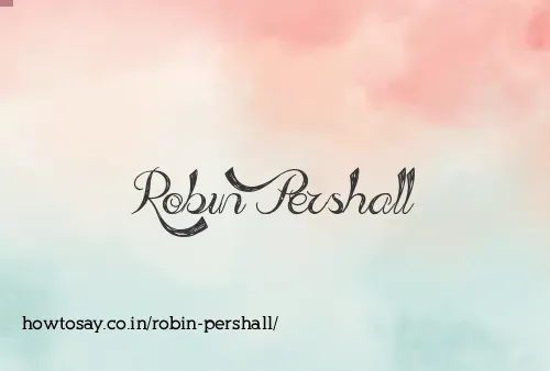 Robin Pershall