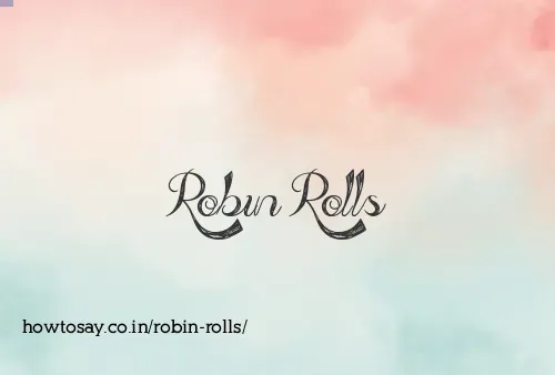 Robin Rolls
