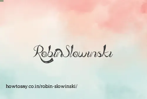 Robin Slowinski