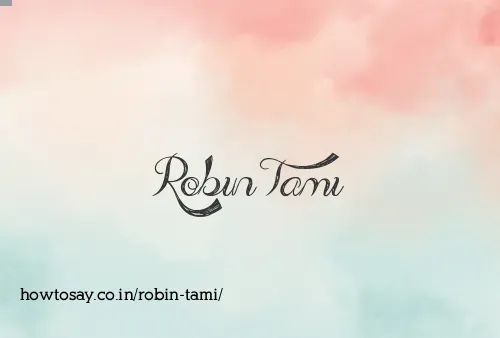 Robin Tami