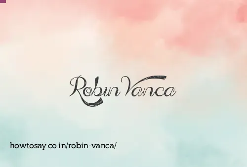 Robin Vanca