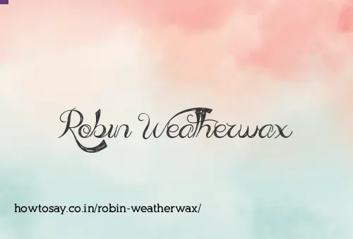 Robin Weatherwax