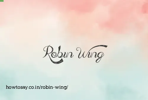 Robin Wing