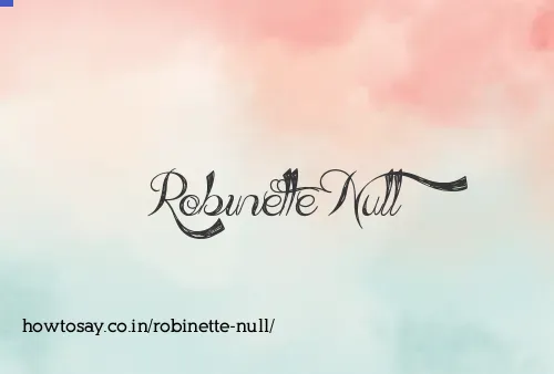 Robinette Null