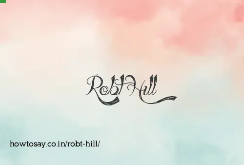 Robt Hill