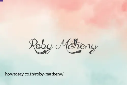 Roby Matheny