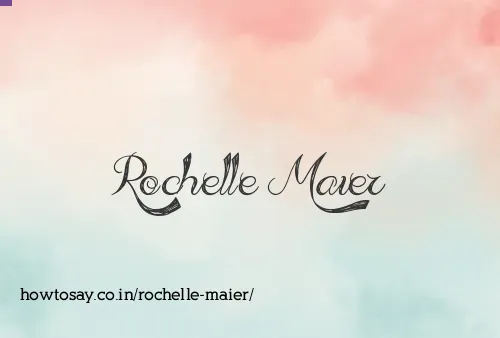 Rochelle Maier