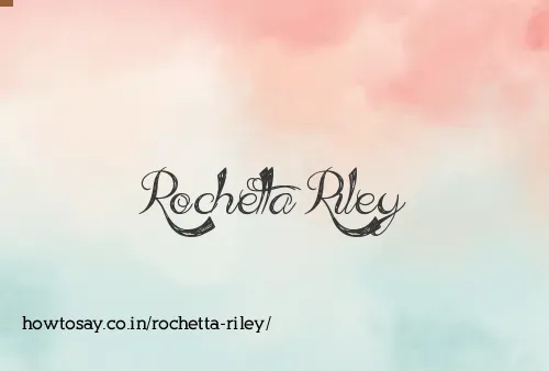 Rochetta Riley