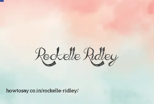 Rockelle Ridley