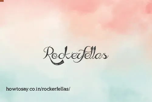 Rockerfellas