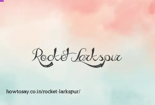Rocket Larkspur