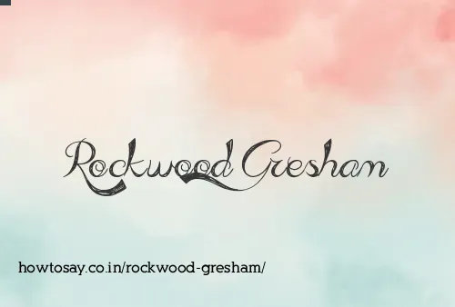 Rockwood Gresham