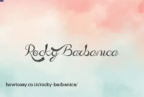 Rocky Barbanica